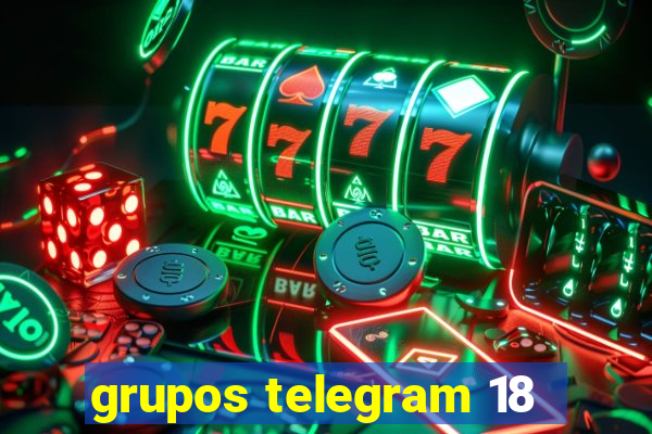 grupos telegram 18